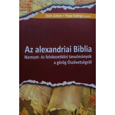 Oláh Zoltán és Papp György (szerk.): Az alexandriai Biblia